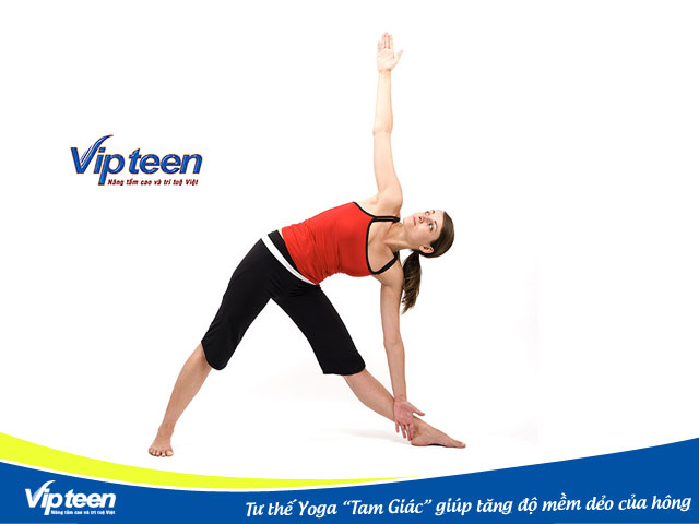 Tư thế tam giác sẽ giúp tăng độ mềm dẻo của hông, chân và chột sống.