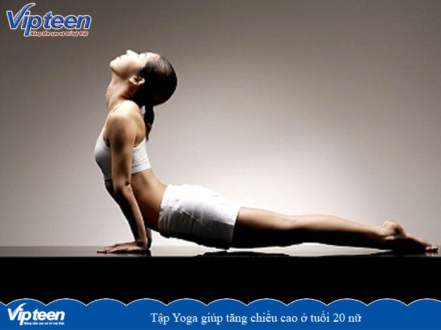 Tập luyện yoga giúp tăng chiều cao ở tuổi 20 nữ