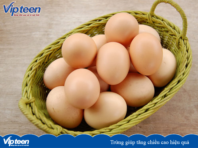 Trứng giúp tăng chiều cao hiệu quả